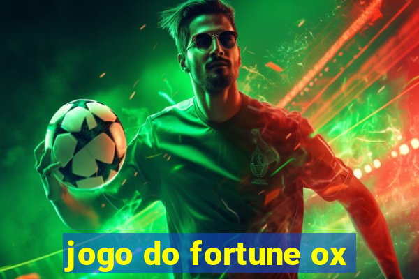 jogo do fortune ox